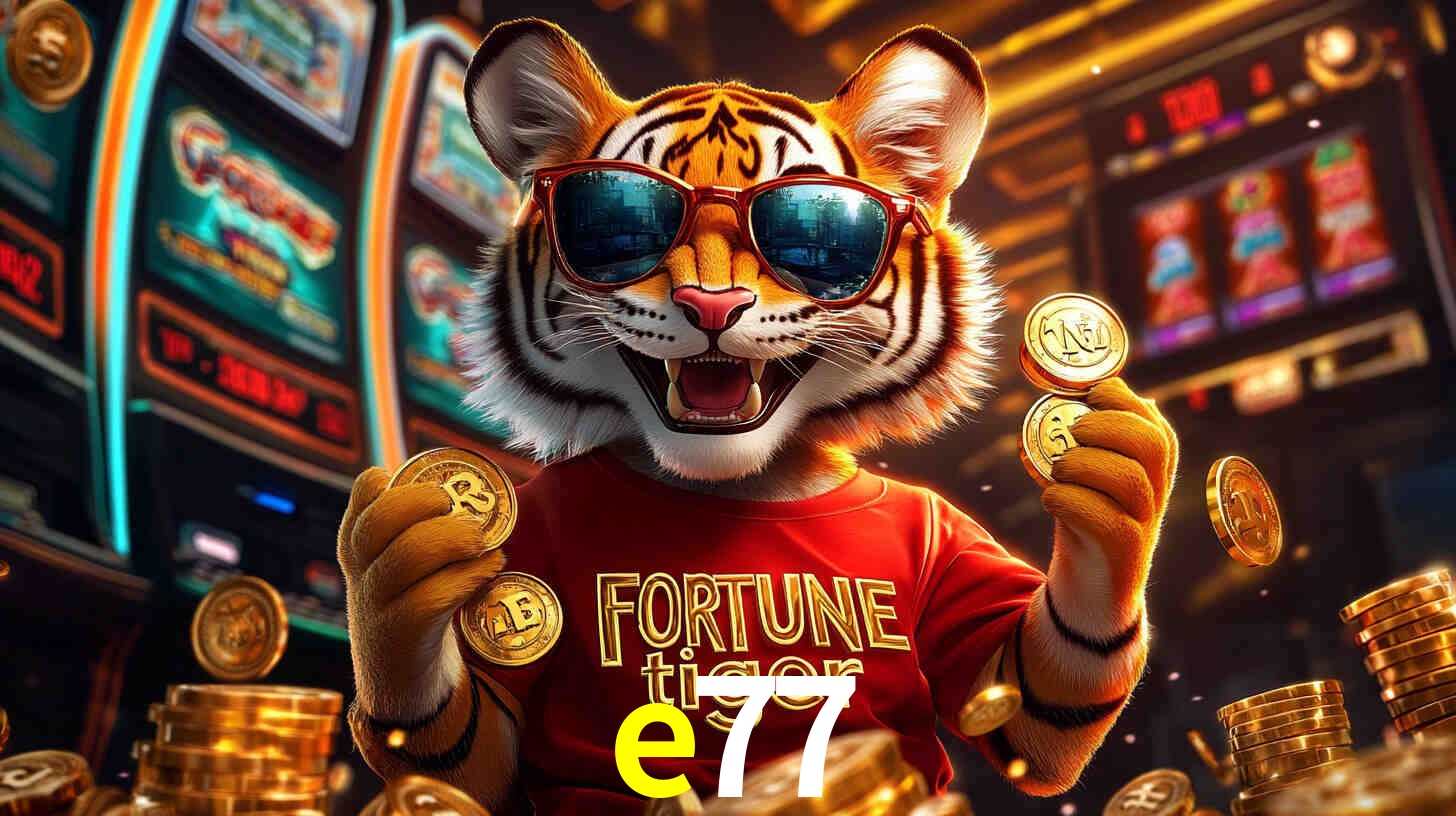 Por Que Jogar Fortune Tiger no e77